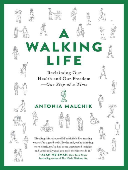 Title details for A Walking Life by Antonia Malchik - Available